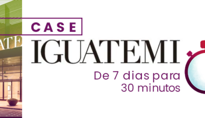 CASE Iguatemi – de 7 dias, para 30 minutos!