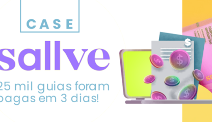 CASE Sallve cosméticos – 03 DIAS, 25 MIL GUIAS FORAM PAGAS!