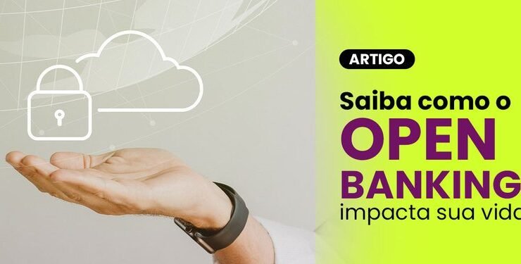 Saiba como o Open Banking impacta sua vida.